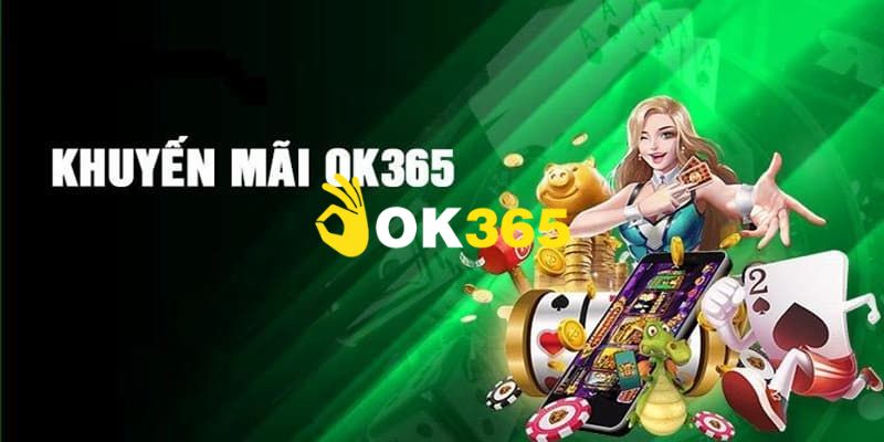 OK365 | Nhà Cái OK365.com Uy Tín #1 2026 | Đăng Ký Nhận 65K 19 Khuyến mãi tưng bừng, ưu đãi hấp dẫn cho tất cả mọi hội viên Ok365