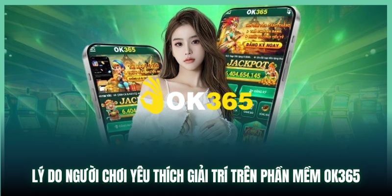 OK365 | Nhà Cái OK365.com Uy Tín #1 2026 | Đăng Ký Nhận 65K 13 Ok365 thiết kế giao diện hiện đại, đẹp mắt và logic