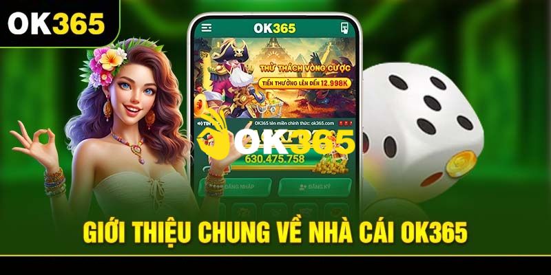 OK365 | Nhà Cái OK365.com Uy Tín #1 2026 | Đăng Ký Nhận 65K 11 Tìm hiểu chi tiết về nhà cái cá cược uy tín hàng đầu Ok365